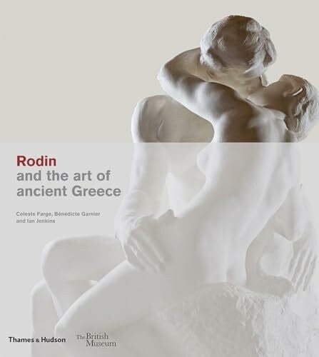 Rodin and the art ancient - and,