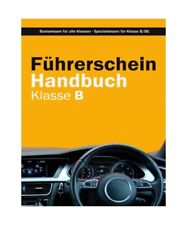 Führerschein Handbuch - Klasse B - SpeziaLwissen fur Klasse ?/?? 