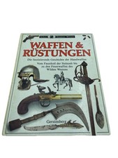Waffen & Rüstungen Geschichte
