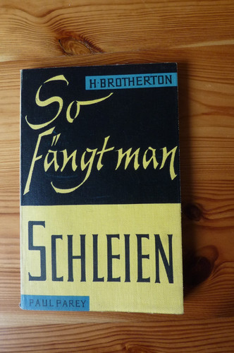 Fängt man schleien - so, 1958