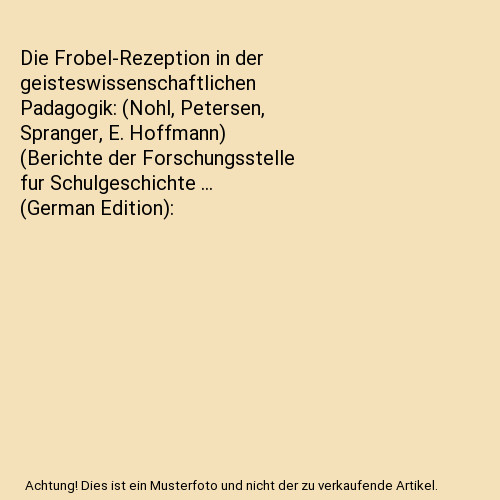 Die frobel rezeption der - die, in