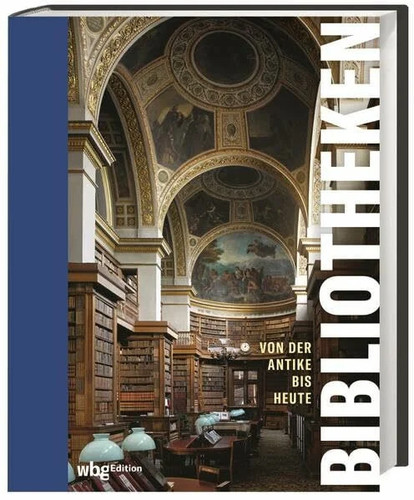 Bibliotheken von der antike - bibliotheken:,