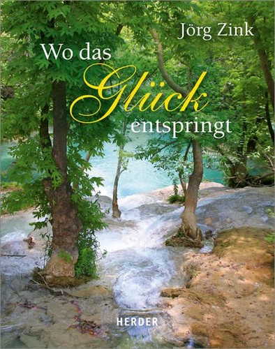 Das glück entspringt jörg - wo,