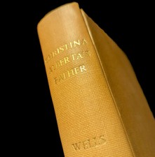 H. G. WELLS 1. AUSGABE 1925 CHRISTINA ALBERTA´S FATHER JONATHAN CAPE LONDON B&T