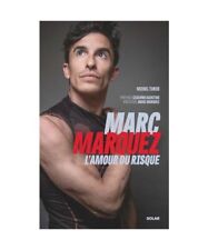 Marc Marquez, l'amour du risque, Turco, Michel