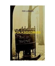 VOLKSGEDRUIS, Lugger, Fer