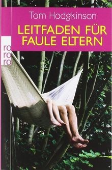 Leitfaden für faule eltern - leitfaden,