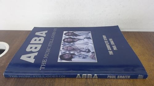 Abba the music still goes - the,