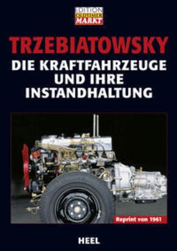 Die kraftfahrzeuge und ihre - die,