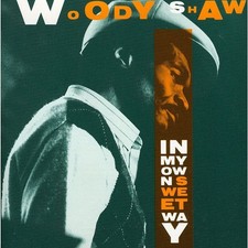 Woody Shaw - In My Own Sweet