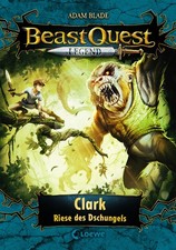 Adam Blade ~ Beast Quest Legend (Band 8) - Clark, Riese des Ds ... 9783743207714