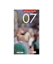 Jahrbuch Sucht 2007