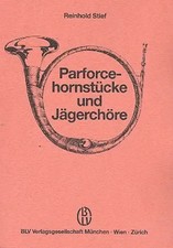 Reinhold Stief | Parforcehornstücke und Jägerchöre | BLV Buchverlag