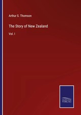 Arthur S. Thomson | The Story of New Zealand | Taschenbuch | Englisch (2022)