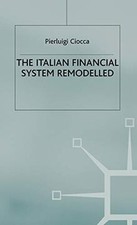 The Italian Financial System Remodelled by Ciocc... | Book | condition very good
