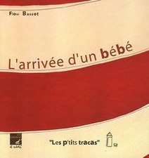 Larrivée dun bébé von Bassot, Flow | Buch | Zustand sehr gut