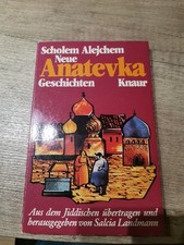 Neue Anatevka - Geschichten. Scholem Alejchem. Aus d. Jidd. übertr. u. hrsg. von