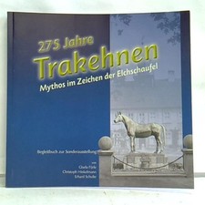 275 Jahre Trakehnen. Mythos im