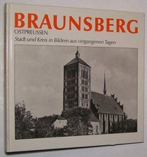 Braunsberg und Kreis Ostpreußen Heimatbuch Chronik Karte Braniewo Bez Königsberg