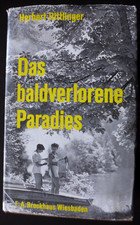 1960 DAS BALDVERLORENE PARADIES H. Rittlinger Kanu Kajak Pouch Klepper Faltboot