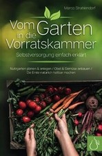 Vom Garten in die Vorratskammer - Selbstversorgung ... | Buch | Zustand sehr gut