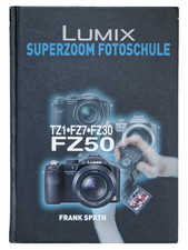 Panasonic Lumix FZ50 FZ30 FZ7 TZ1 Buch Anleitung Fotoschule Gebrauchsanleitung