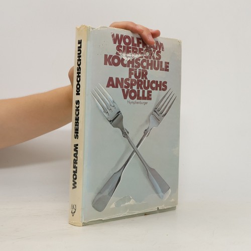 Wolfram siebecks kochschule - wolfram,