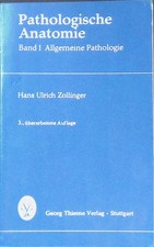 Pathologische Anatomie, Bd. 1 : Allgemeine Pathologie. Zollinger, Hans Ulrich: