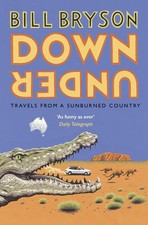 Down Under ~ Bill Bryson ~