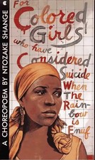 For colored girls who - who, have