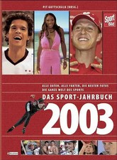 Das Sport-Jahrbuch 2003. Alle Daten, alle Fakten, die besten Fotos, die ganze We