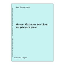 Körper- Rhythmen. Die Uhr in uns geht ganz genau 1031376