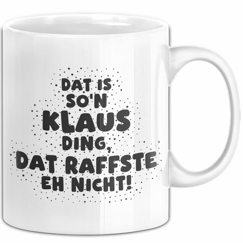 Klaus tasse dat - is,