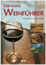 Der kleine Weinführer Von Amarone bis Zweigelt Neuwertig erhalten