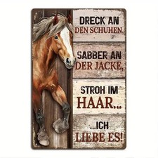 Blechschild Pferd Dreck an Schuhen Sabber an Jacke Vintage Metallschild TEL3160