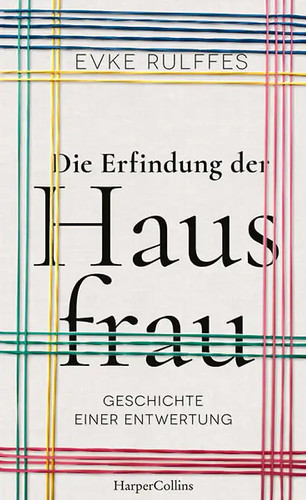 Die erfindung der hausfrau - die,
