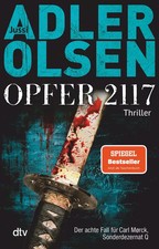 Jussi Adler-Olsen: Opfer 2117 - Carl Mørck (8) -  Broschur dtv 2021