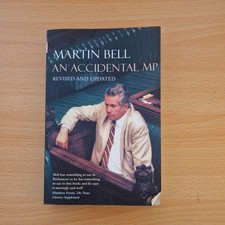 Accidental MP by Martin Bell