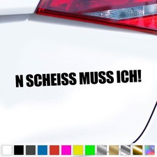 N Scheiss Muss Ich Aufkleber