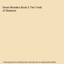 Seven Wonders Book 3: The Tomb of Shadows, Peter Lerangis