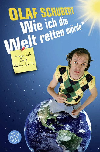 Wie ich die welt retten - wie,