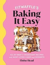 Fitwaffle’s Baking It Easy: Meine besten 3 Zutaten... | Buch | Zustand gut