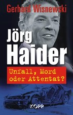 Jörg Haider ZUSTAND SEHR GUT