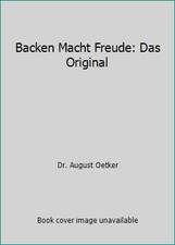 Backen Macht Freude: Das
