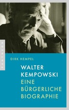 Walter Kempowski | Eine bürgerliche Biographie | Dirk Hempel | Deutsch | Buch