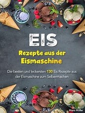 Eis Rezepte aus der