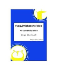 #seguimichesonofelice: Piccola Storia Felice, Gibertini Jolly, Giorgio
