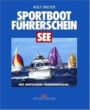 Sportbootführerschein See. Lehrbuch. Mit dem amtlichen Fra... | Buch | guter Zustand