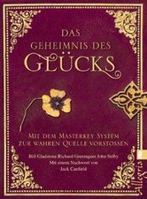 Das Geheimnis des Glücks: Mit