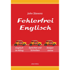 Fehlerfrei Englisch - Das Übungsbuch. Englisch im Alltag. Sprechen und Schr ...